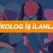 Psikolog İş İlanları 2020